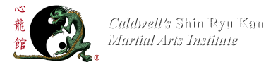 Caldwell's Shin Ryu Kan Martial Arts Institute